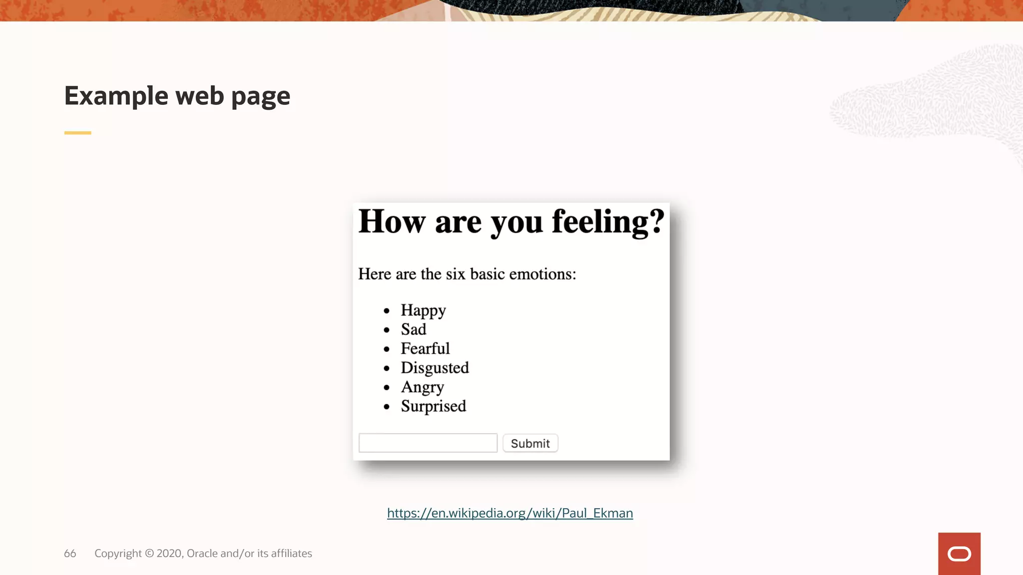 Copyright © 2020, Oracle and/or its affiliates66 Example web page https://en.wikipedia.org/wiki/Paul_Ekman 