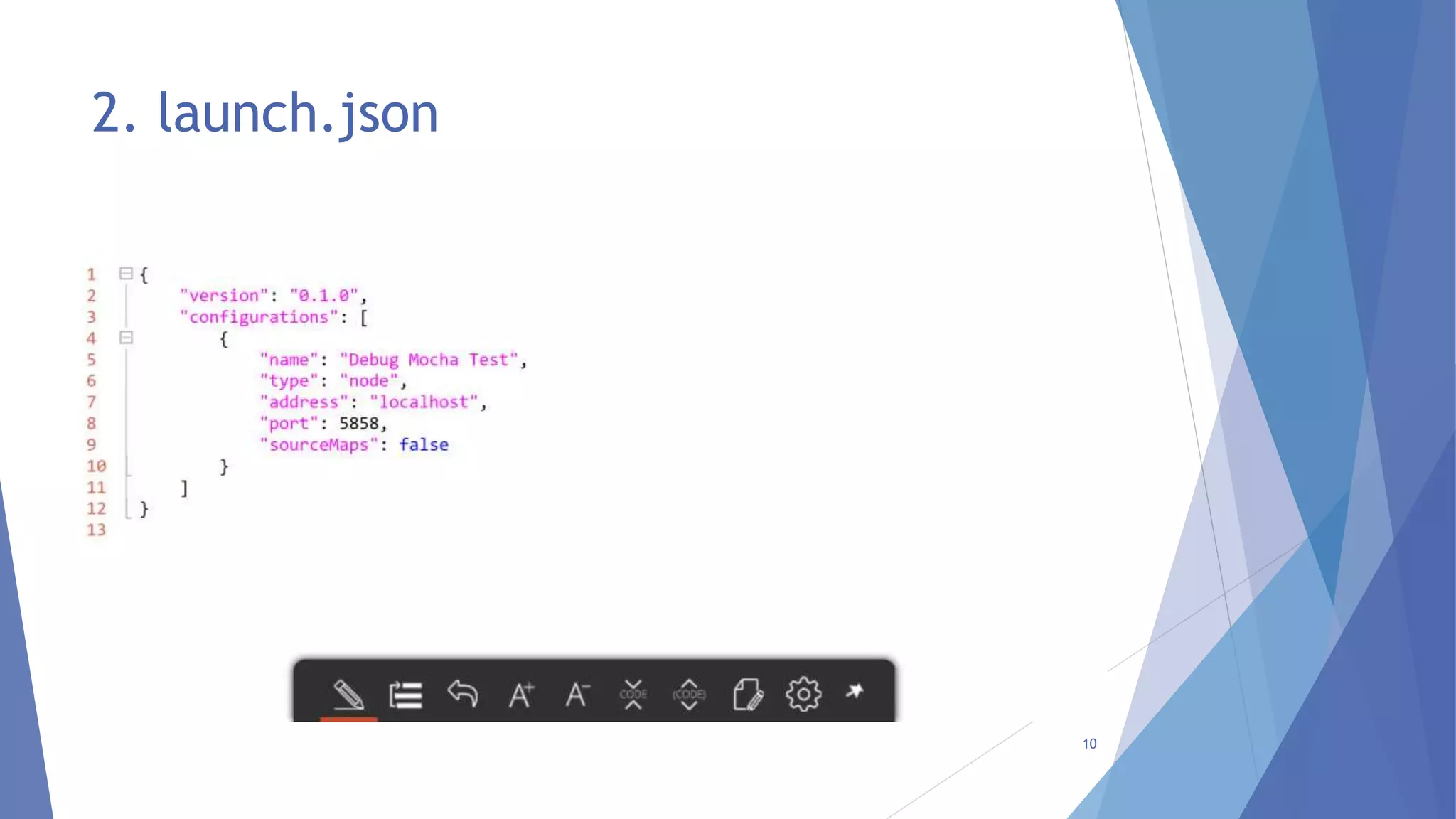 2. launch.json
10
 