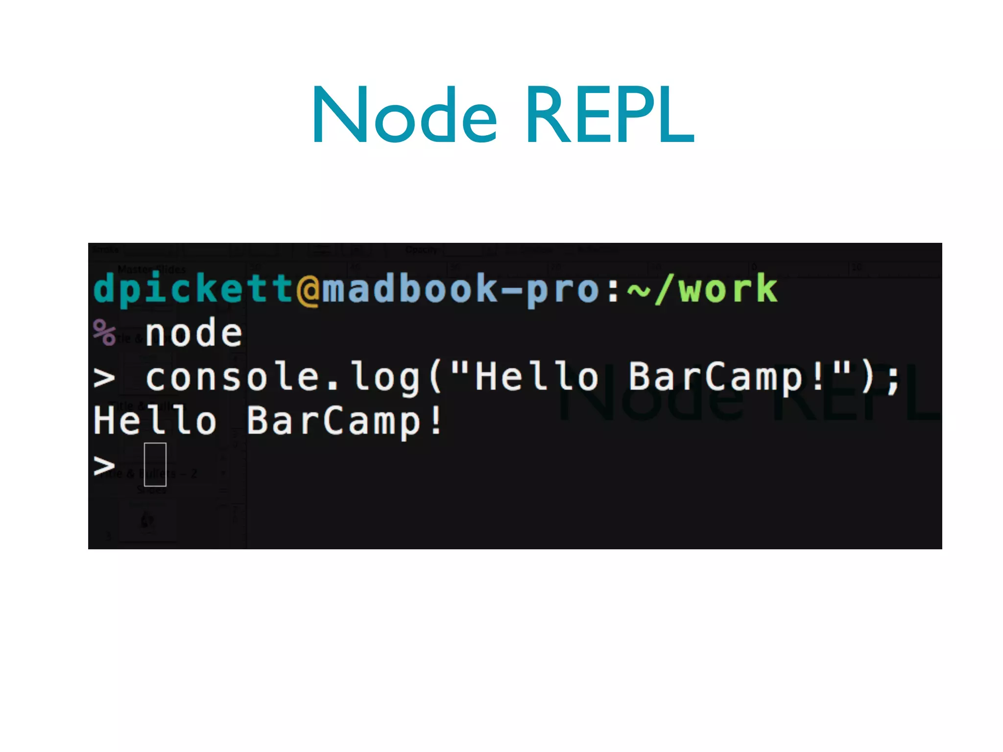 Node REPL
 