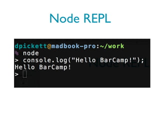 Node REPL
 