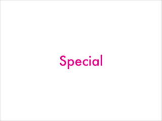 Special
 