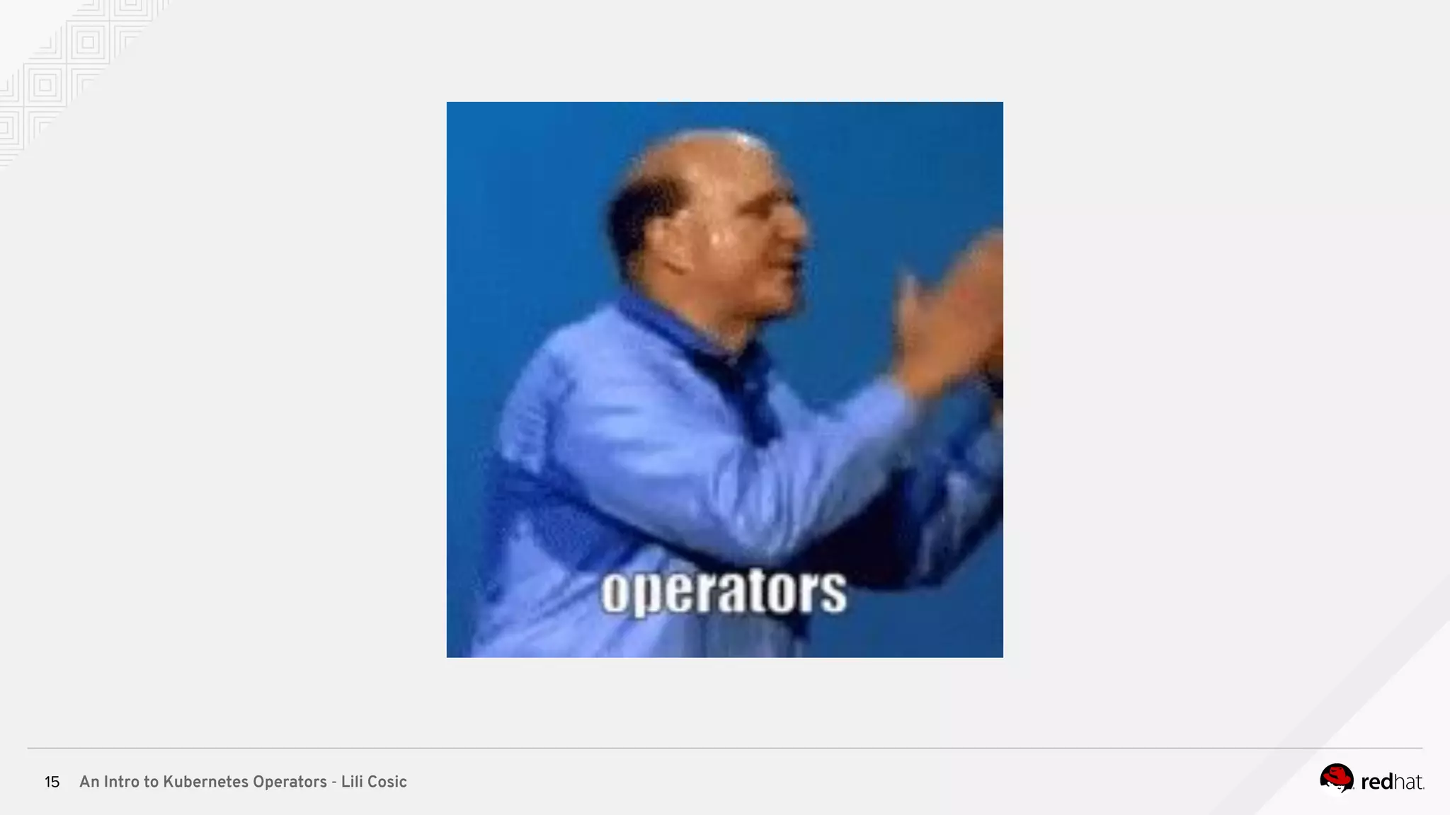 An Intro to Kubernetes Operators - Lili Cosic15 