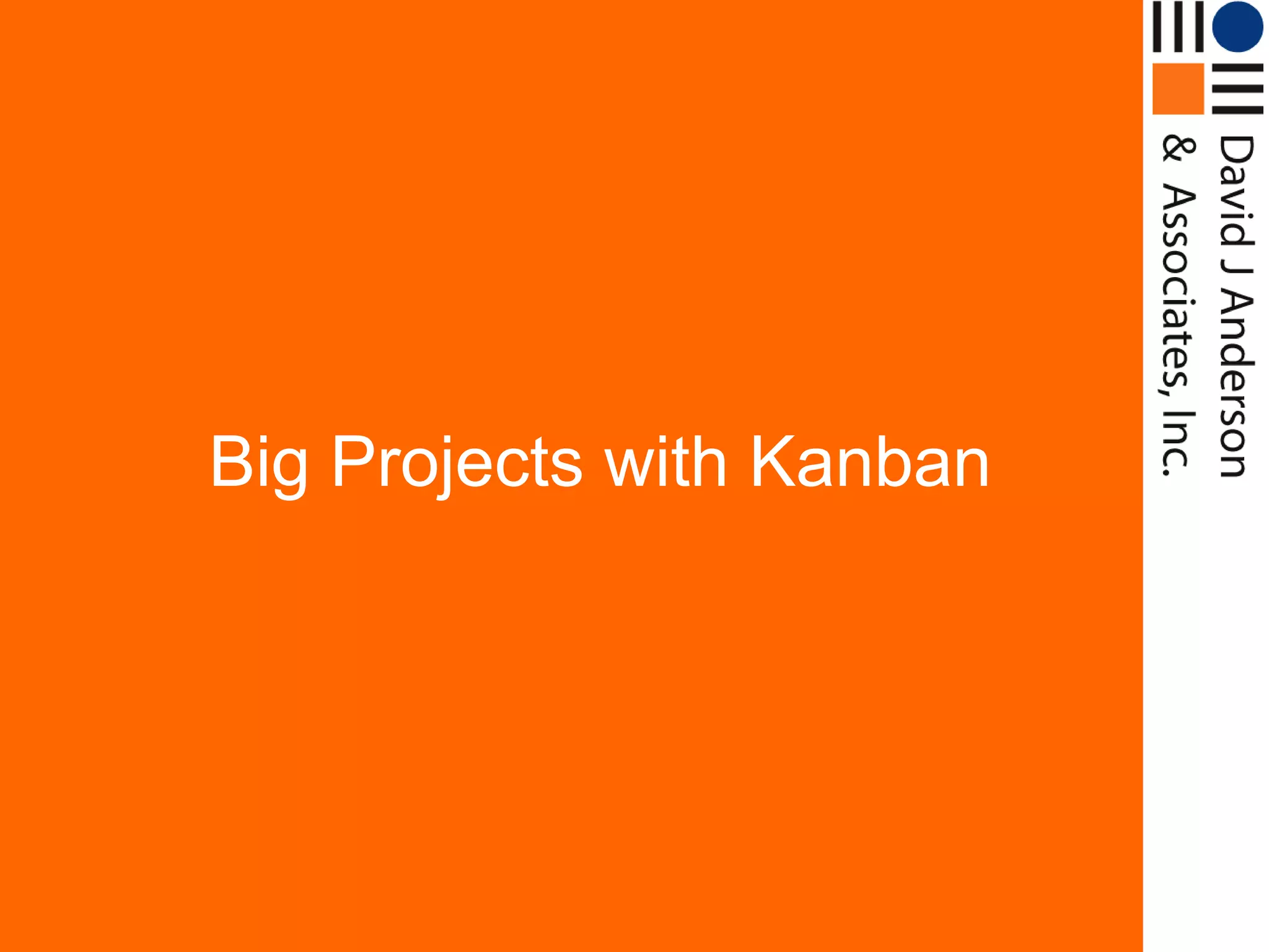 Big Projects with Kanban
 
