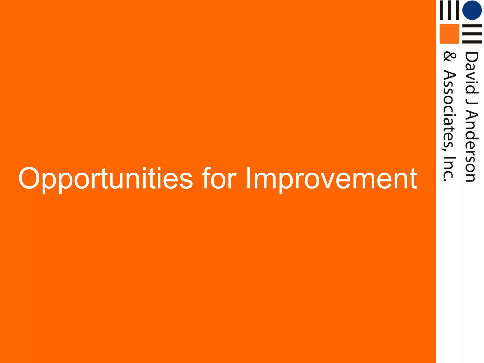 Opportunities for Improvement
 
