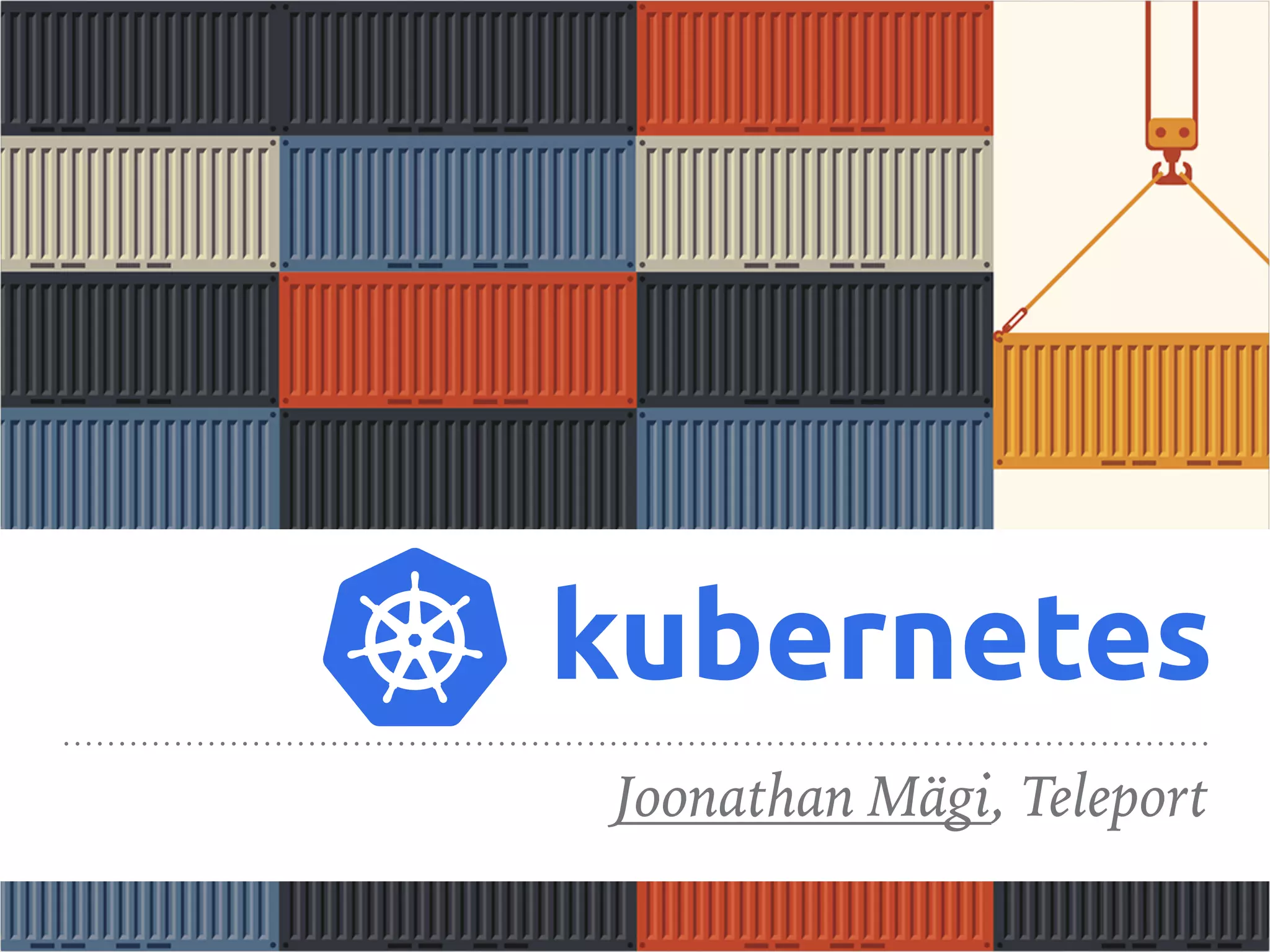 Joonathan Mägi, Teleport
kubernetes
 