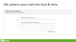 URL (where users start the test) & Intro
 