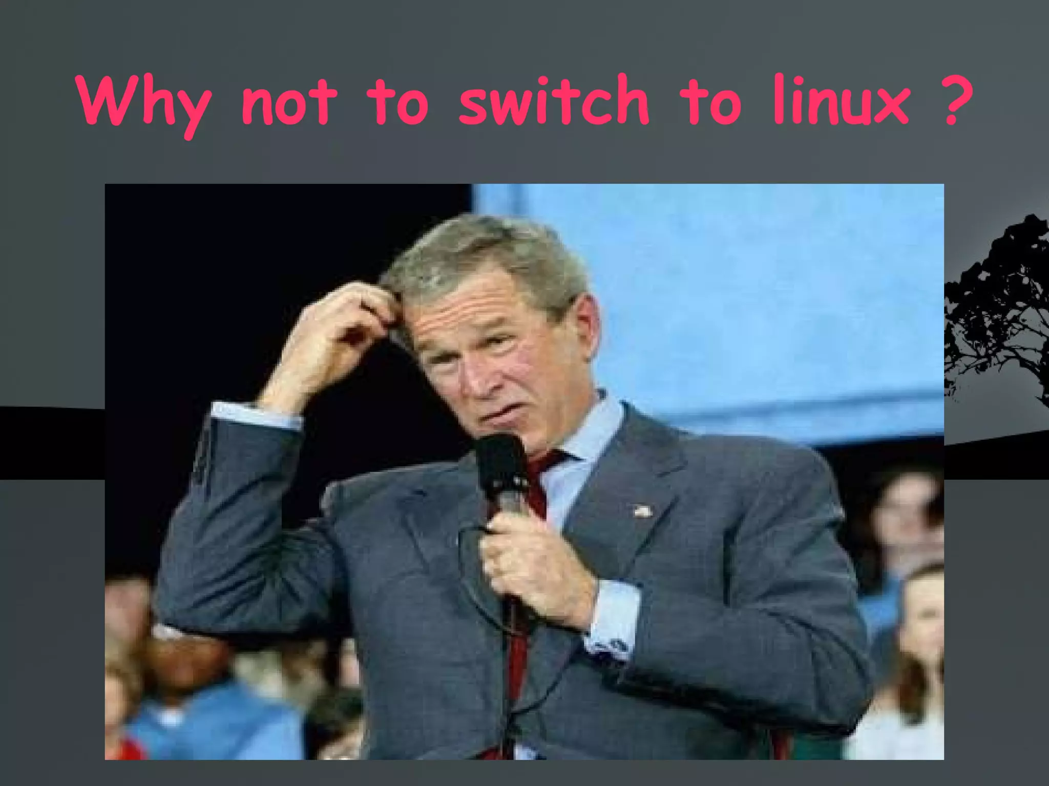 Why not to switch to linux ? 