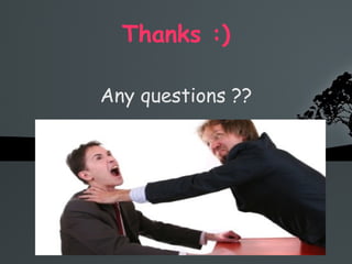 Thanks :) Any questions ?? 