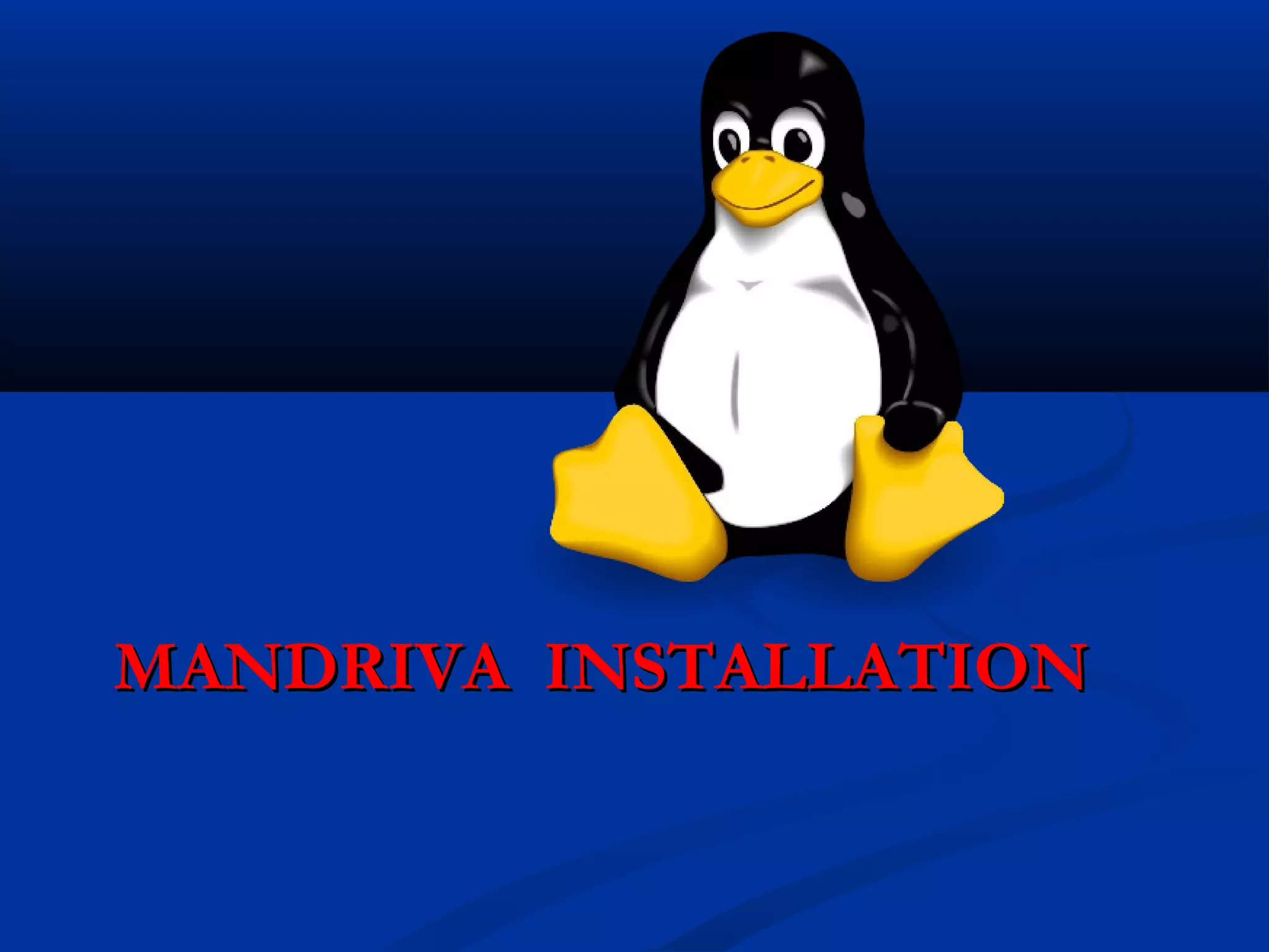 MANDRIVA INSTALLATION
 
