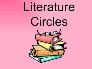 Literature
 Circles
 