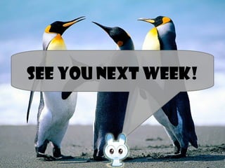 See You next week!
 