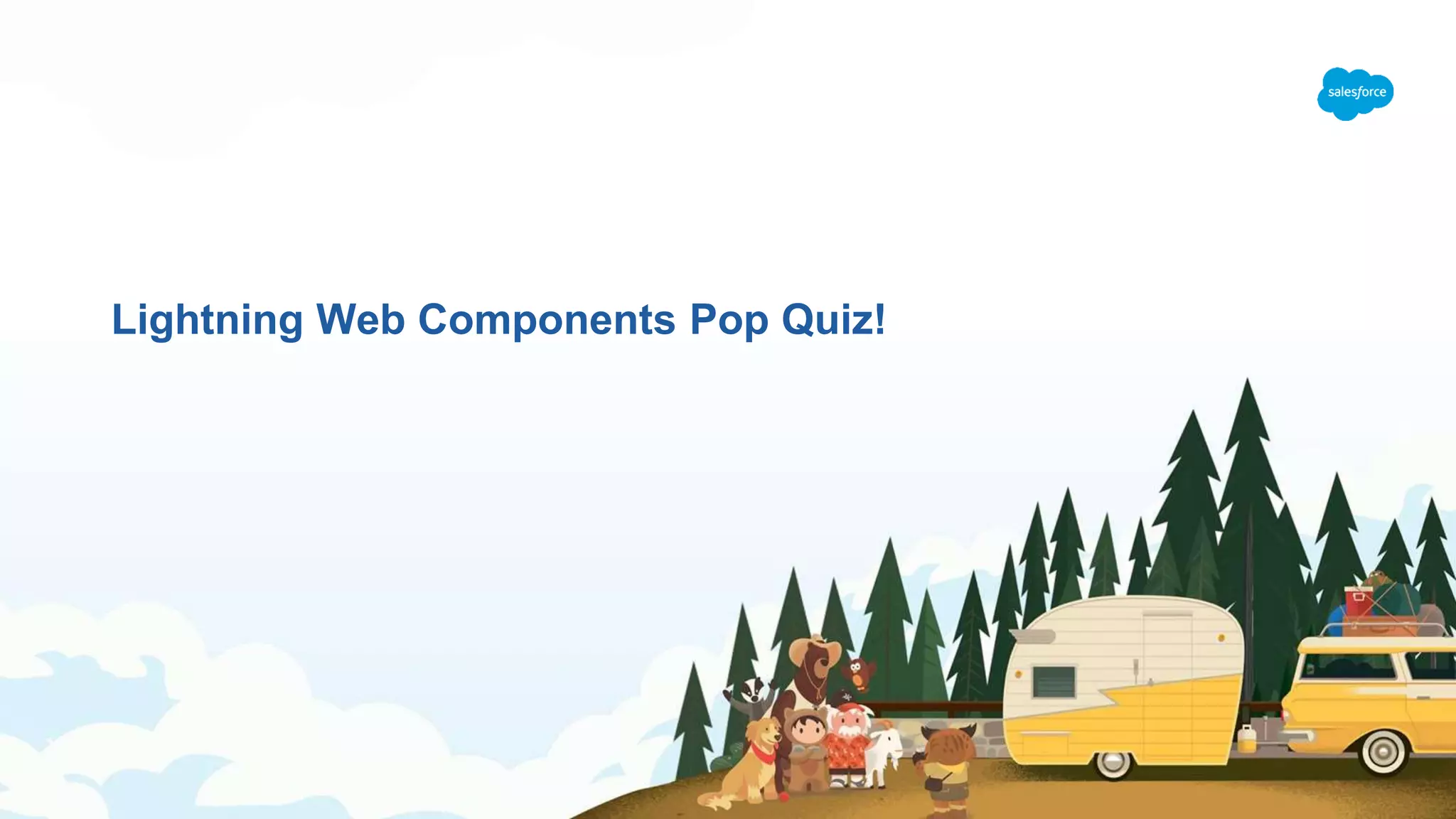 Lightning Web Components Pop Quiz! 