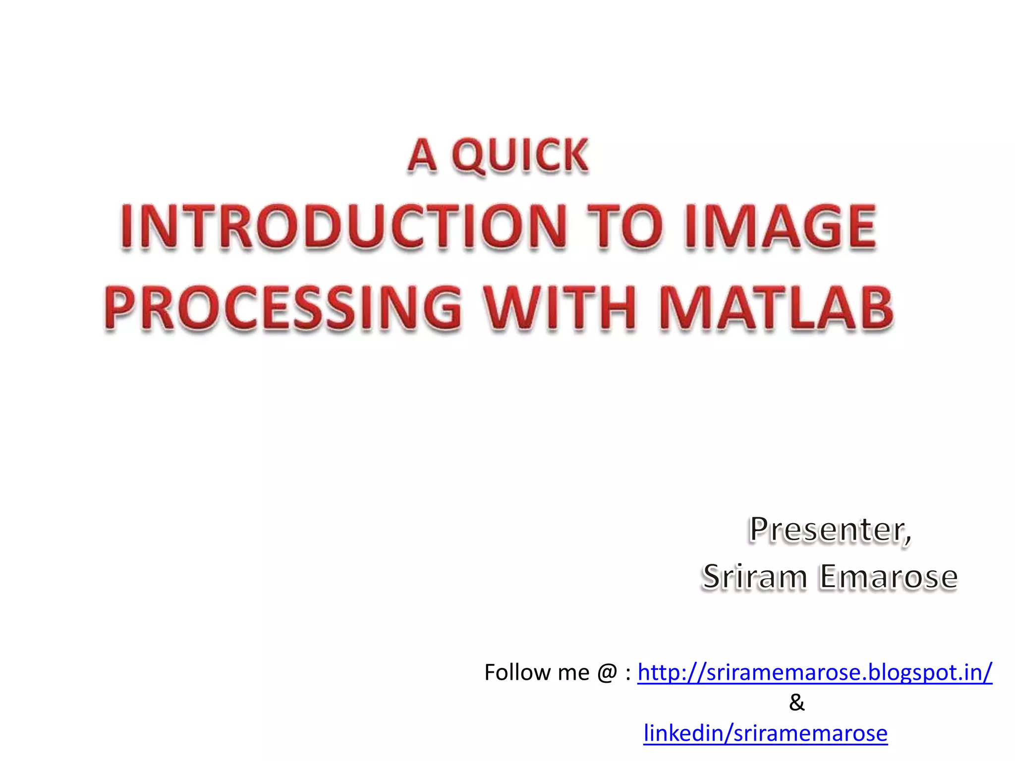 Introduction to Image Processing with MATLAB | PPTX