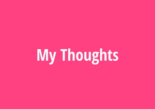 My Thoughts
 