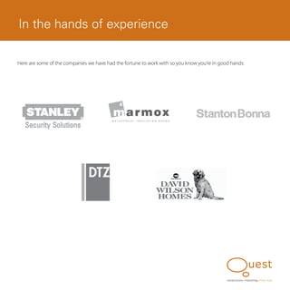 In the hands of experience

Here are some of the companies we have had the fortune to work with so you know you’re in good hands:




                                                                                             construction marketing know, how
 