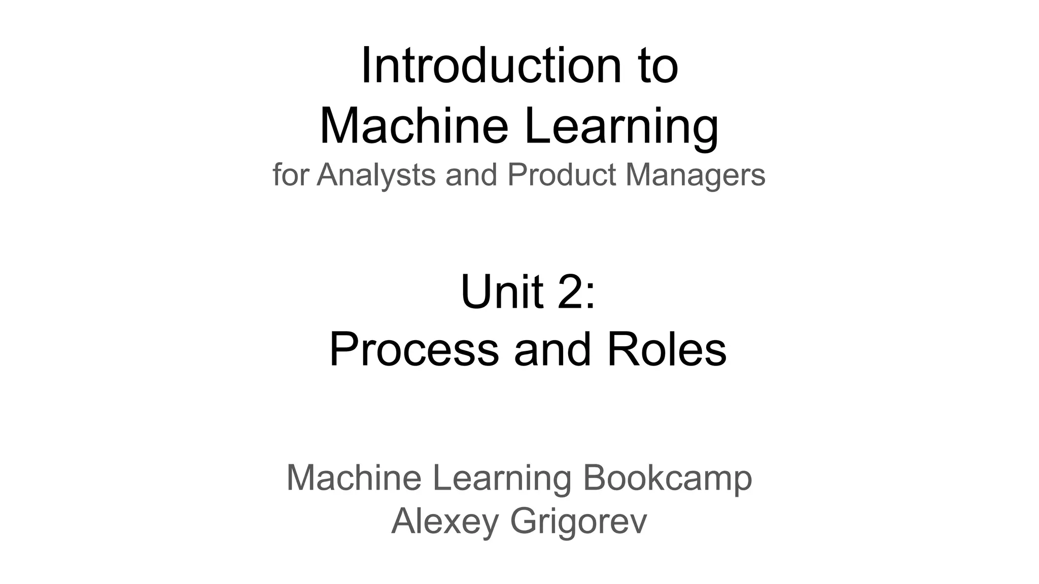 Introduction to Machine Learning: Process and Roles | PPT