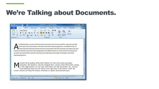 We’re Talking about Documents.
 
