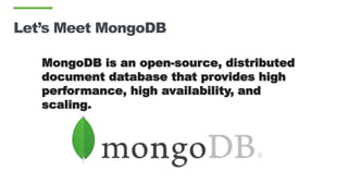Let’s Meet MongoDB
 