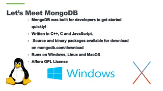 Let’s Meet MongoDB
 