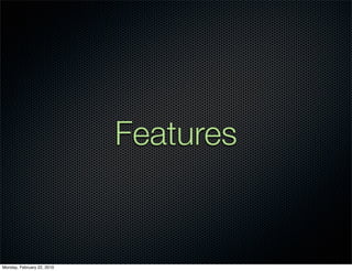 Features


Monday, February 22, 2010
 