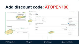 #AllThingsOpen #MongoDB @KenWAlger @Lauren_Schaefer
Add discount code: ATOPEN100
 