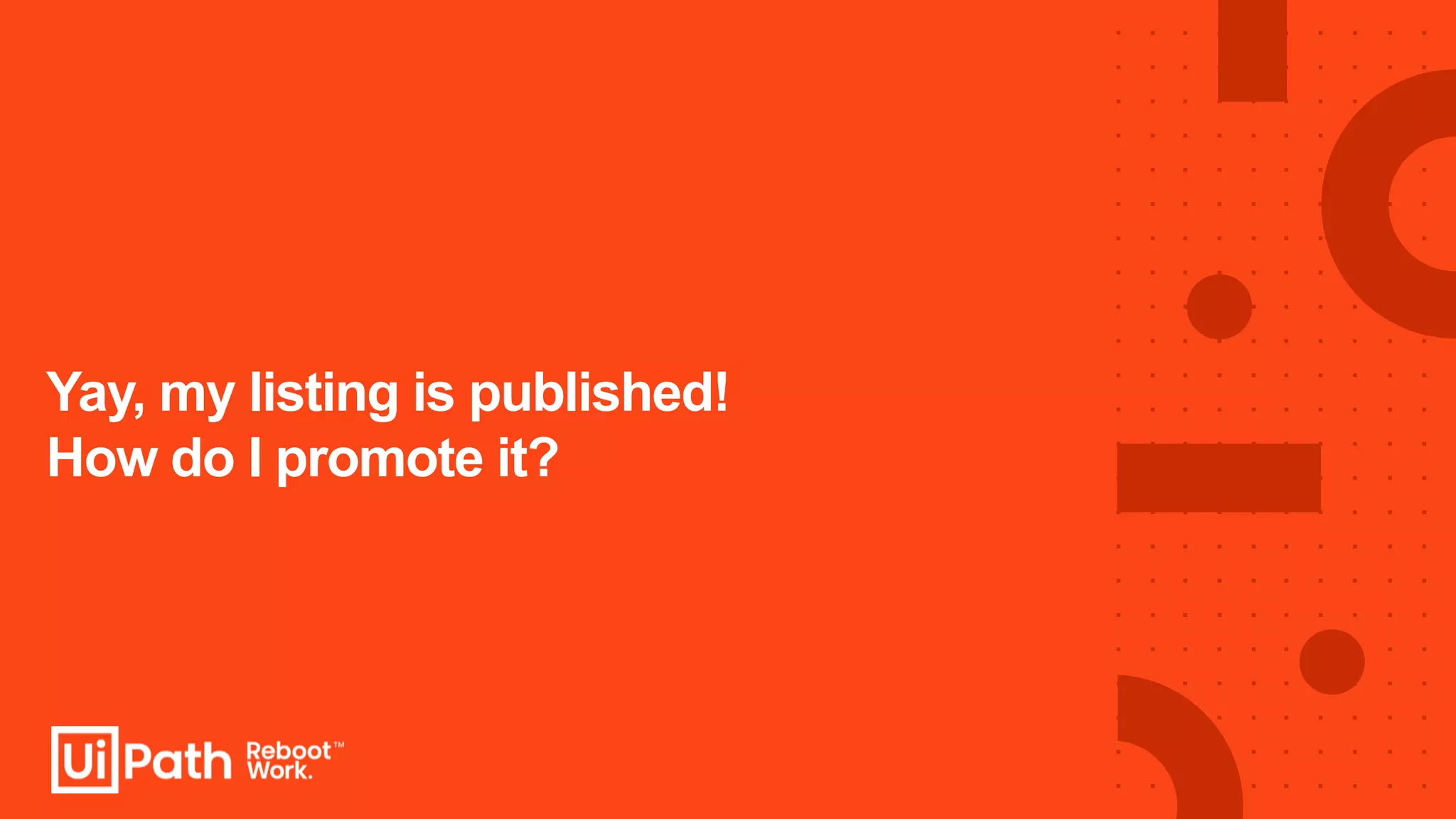 Yay, my listing is published!
How do I promote it?
 