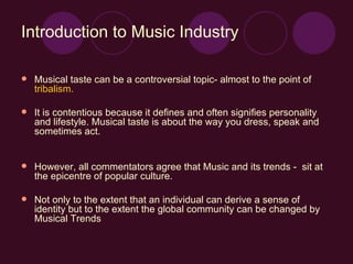 Introduction to Music Industry ,[object Object],[object Object],[object Object],[object Object]