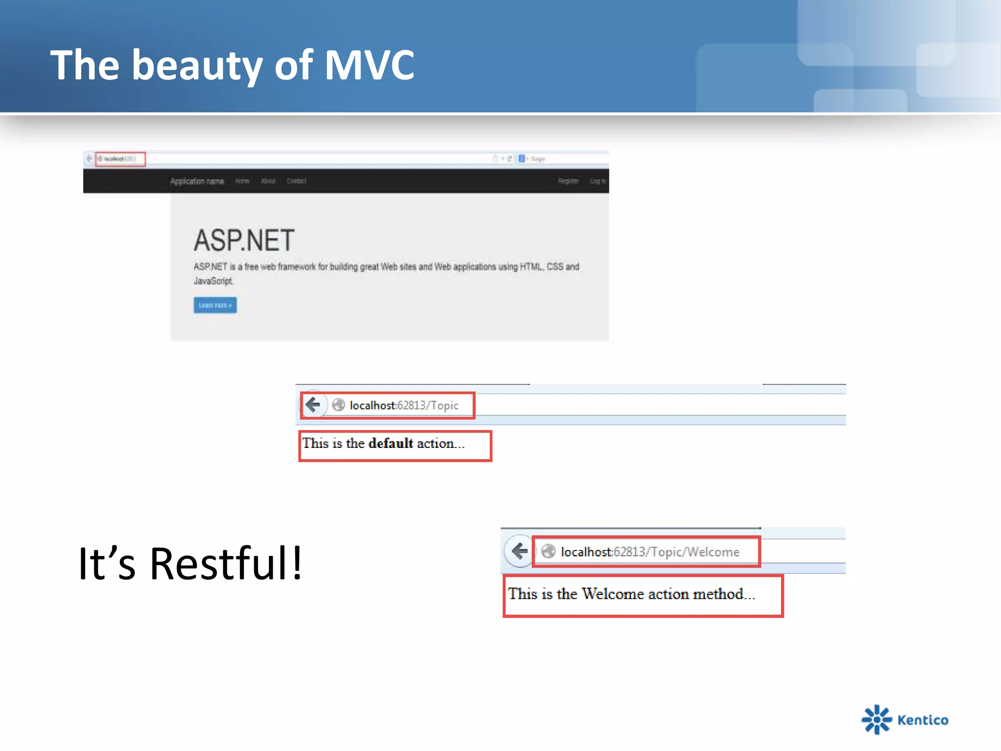 The beauty of MVC

It’s Restful!

 