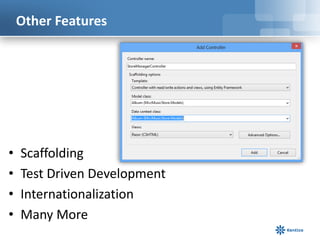 Other Features

•
•
•
•

Scaffolding
Test Driven Development
Internationalization
Many More

 