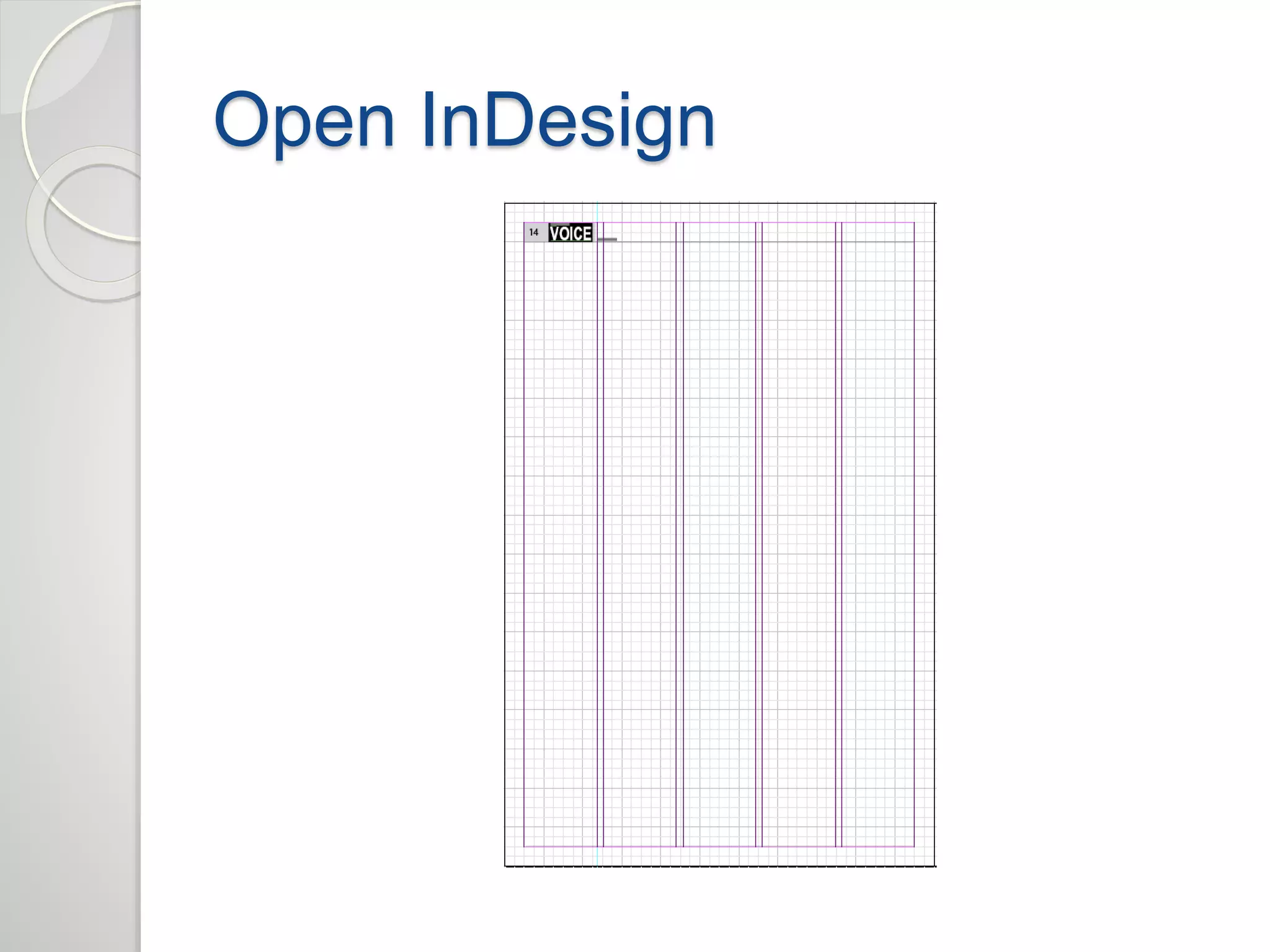 Open InDesign 
 