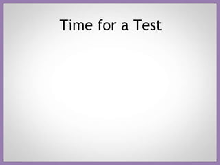 Time for a Test 