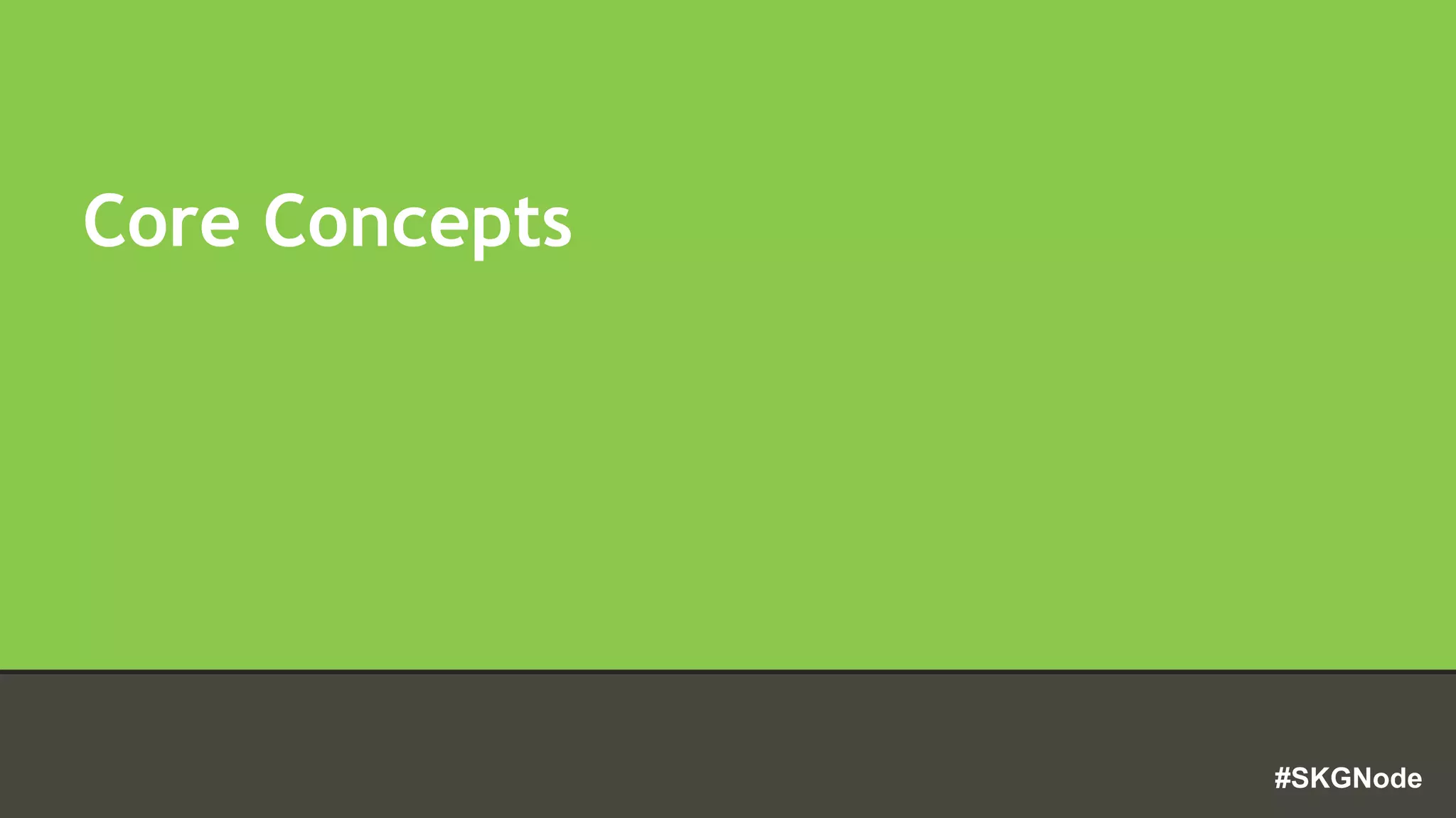 #SKGNode
Core Concepts
 