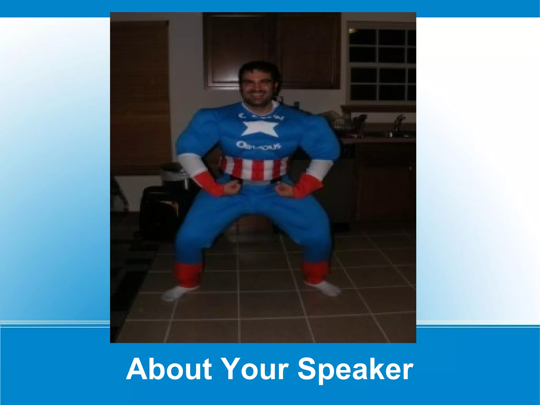 About Your Speaker
 