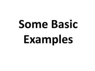 Some Basic
 Examples
 