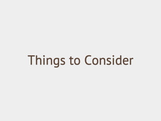 Things to Consider