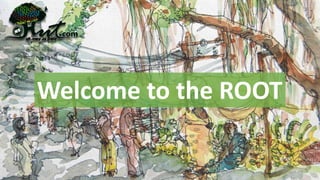 Welcome to the ROOT
 