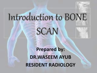 Introduction to Bone Scan: Techniques and Diagnosis | PPTX
