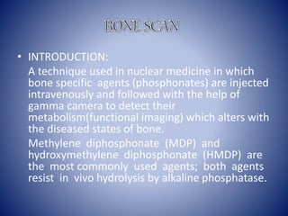 Introduction to Bone Scan: Techniques and Diagnosis | PPTX