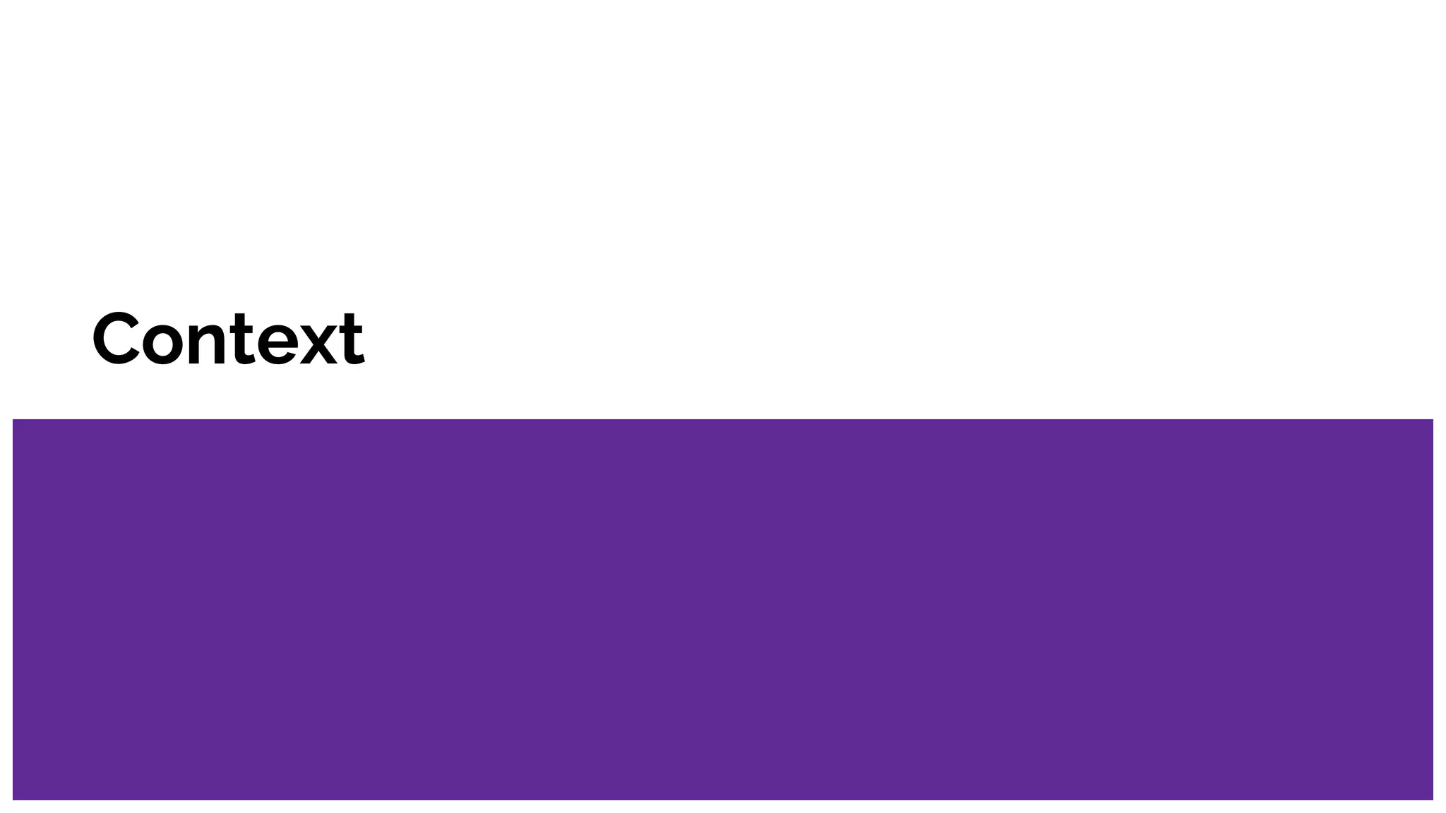 Context
 