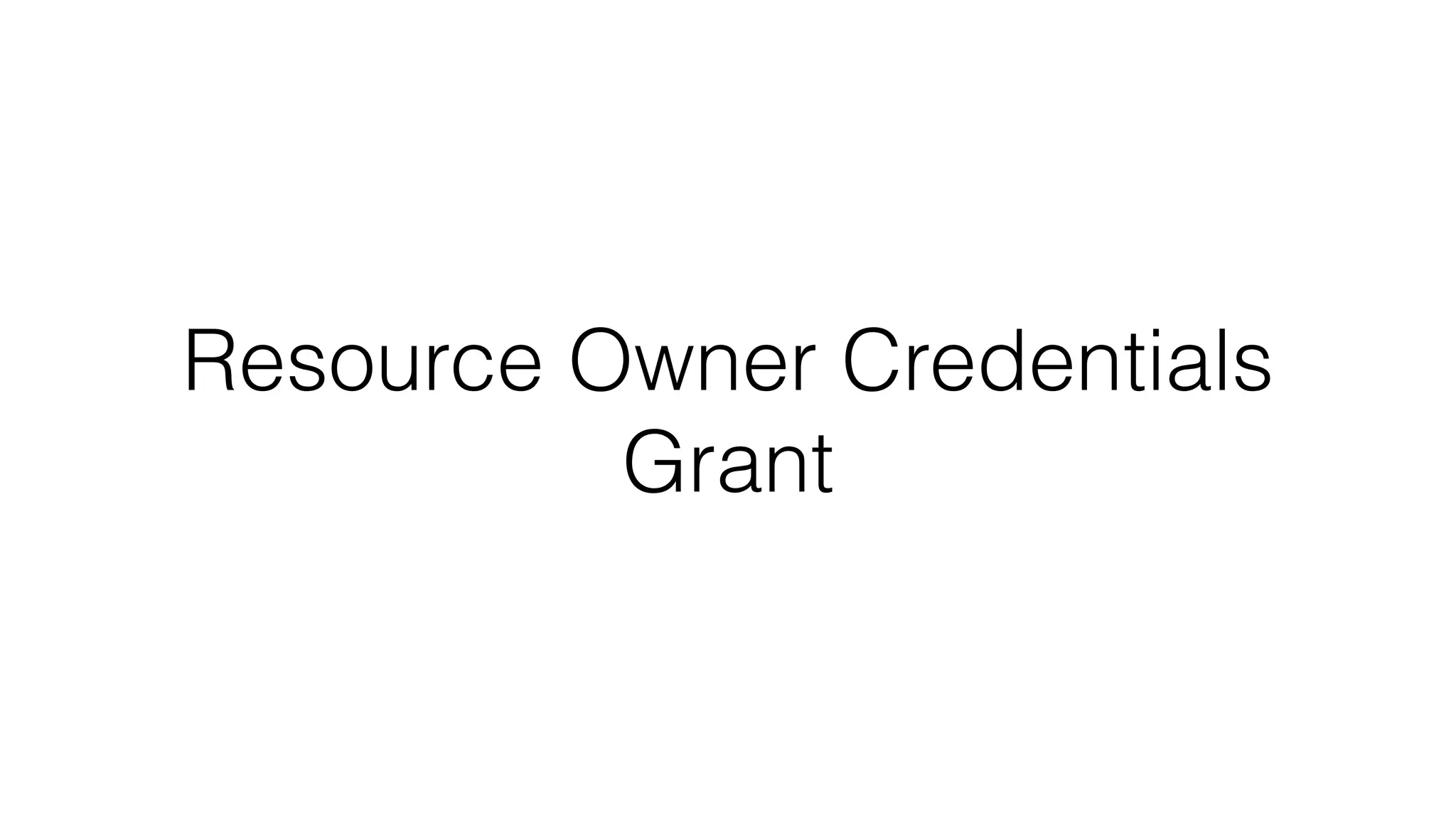 Resource Owner Credentials Grant 
