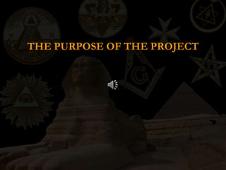 THE PURPOSE OF THE PROJECT
 