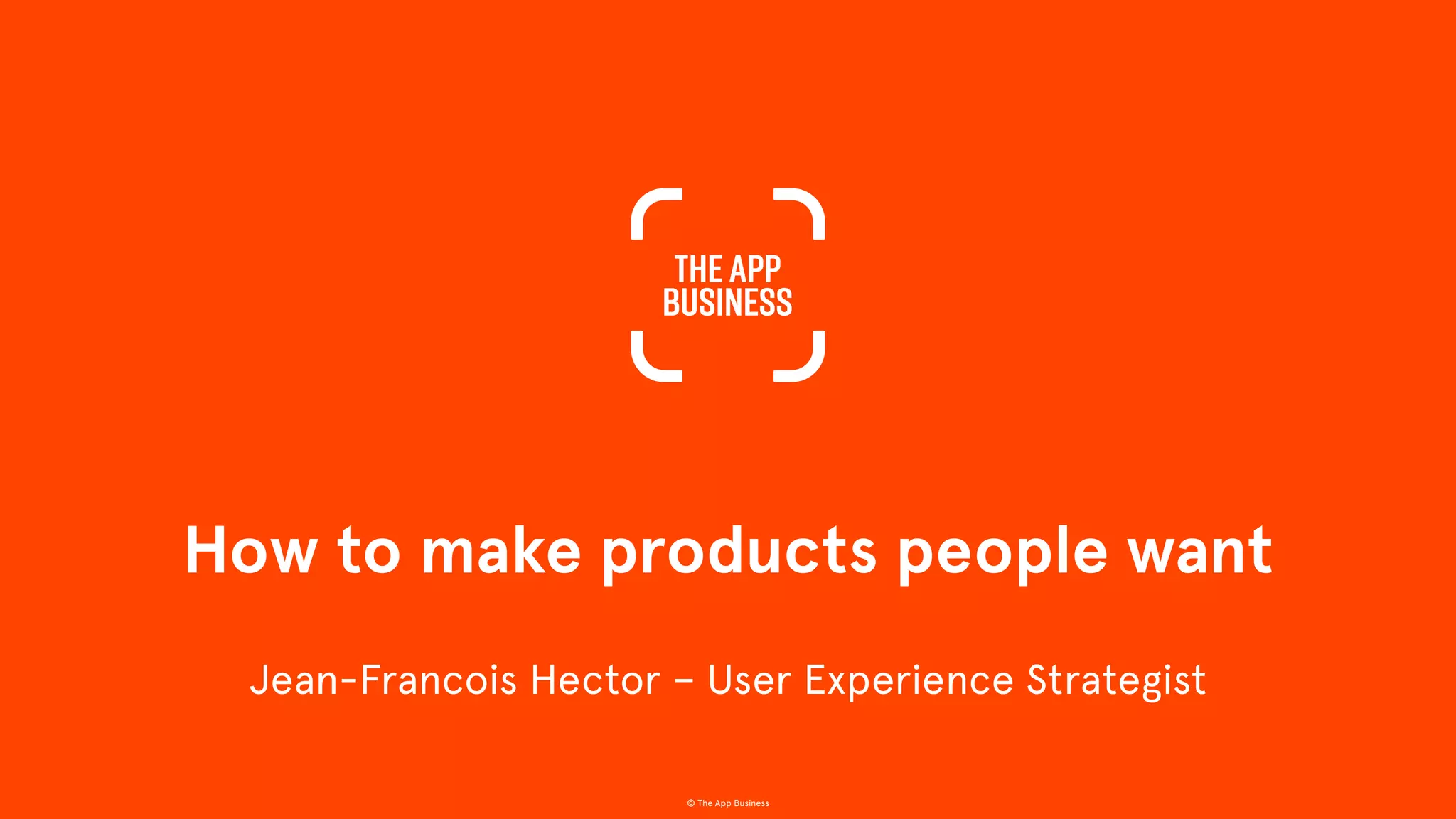 How to Make Products People Want: The Outcome-Driven Approach To ...