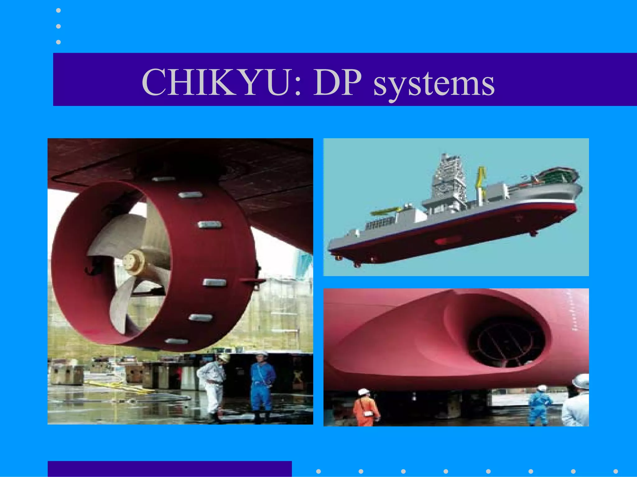 CHIKYU: DP systems
 