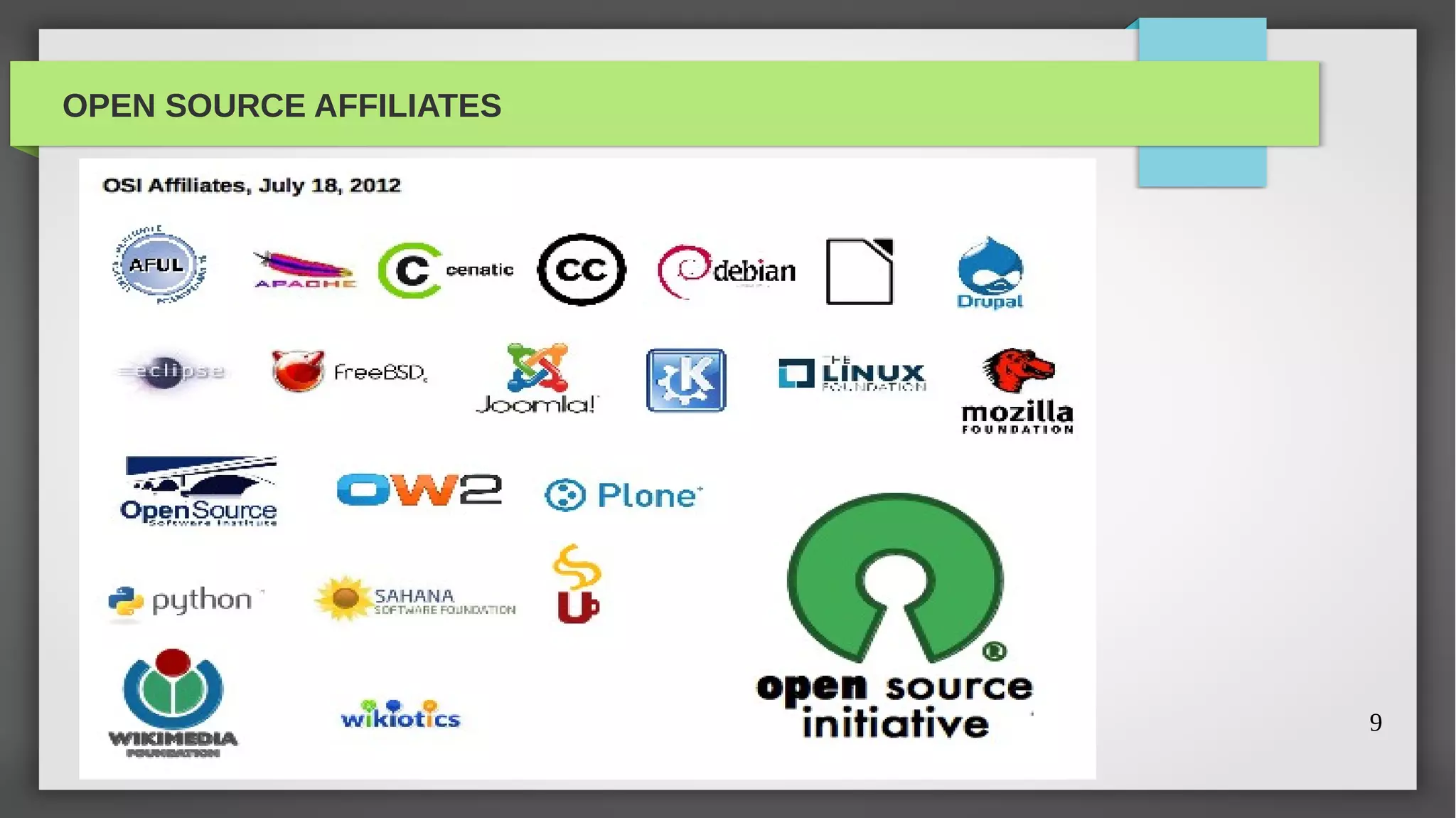 OPEN SOURCE AFFILIATES




                         9
 