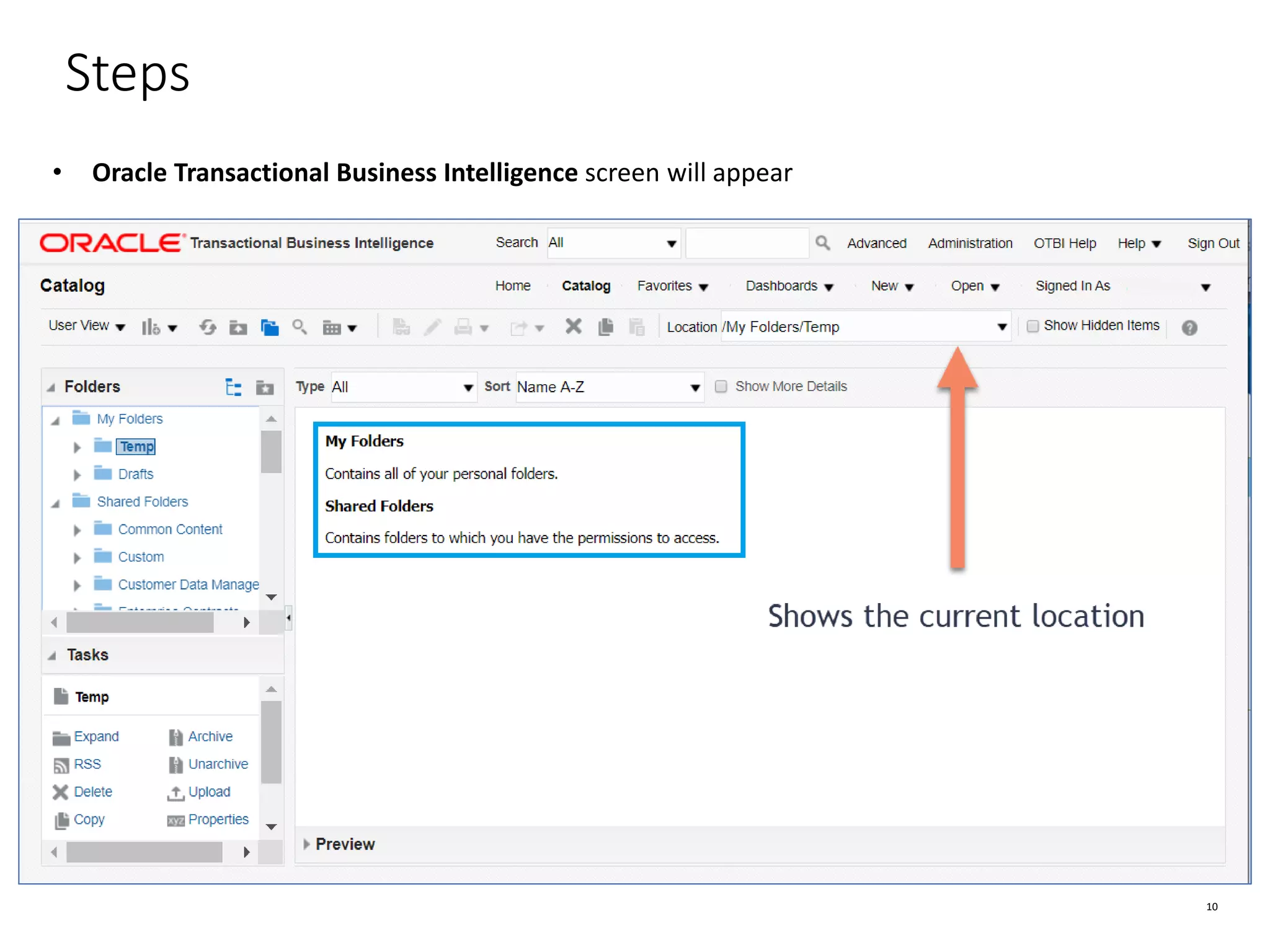 10 Steps • Oracle Transactional Business Intelligence screen will appear 