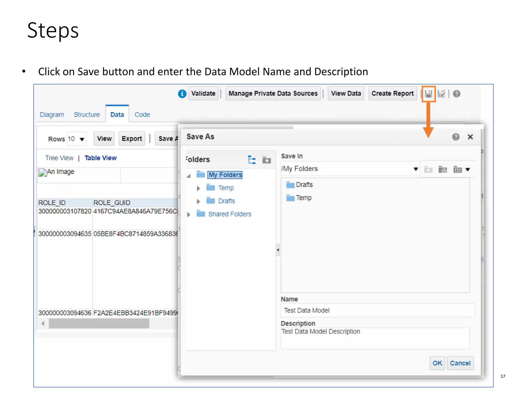 17 Steps • Click on Save button and enter the Data Model Name and Description 