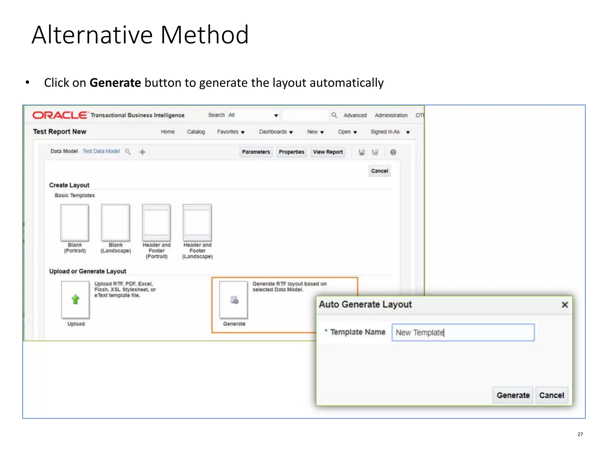 27 Alternative Method • Click on Generate button to generate the layout automatically 