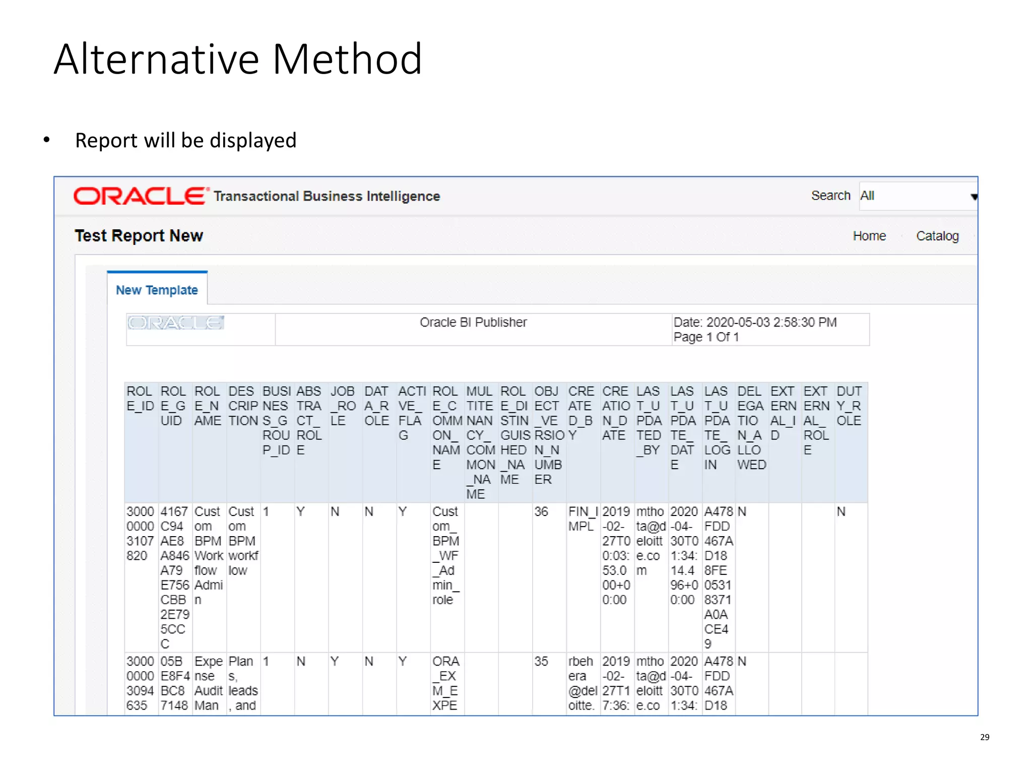 29 Alternative Method • Report will be displayed 