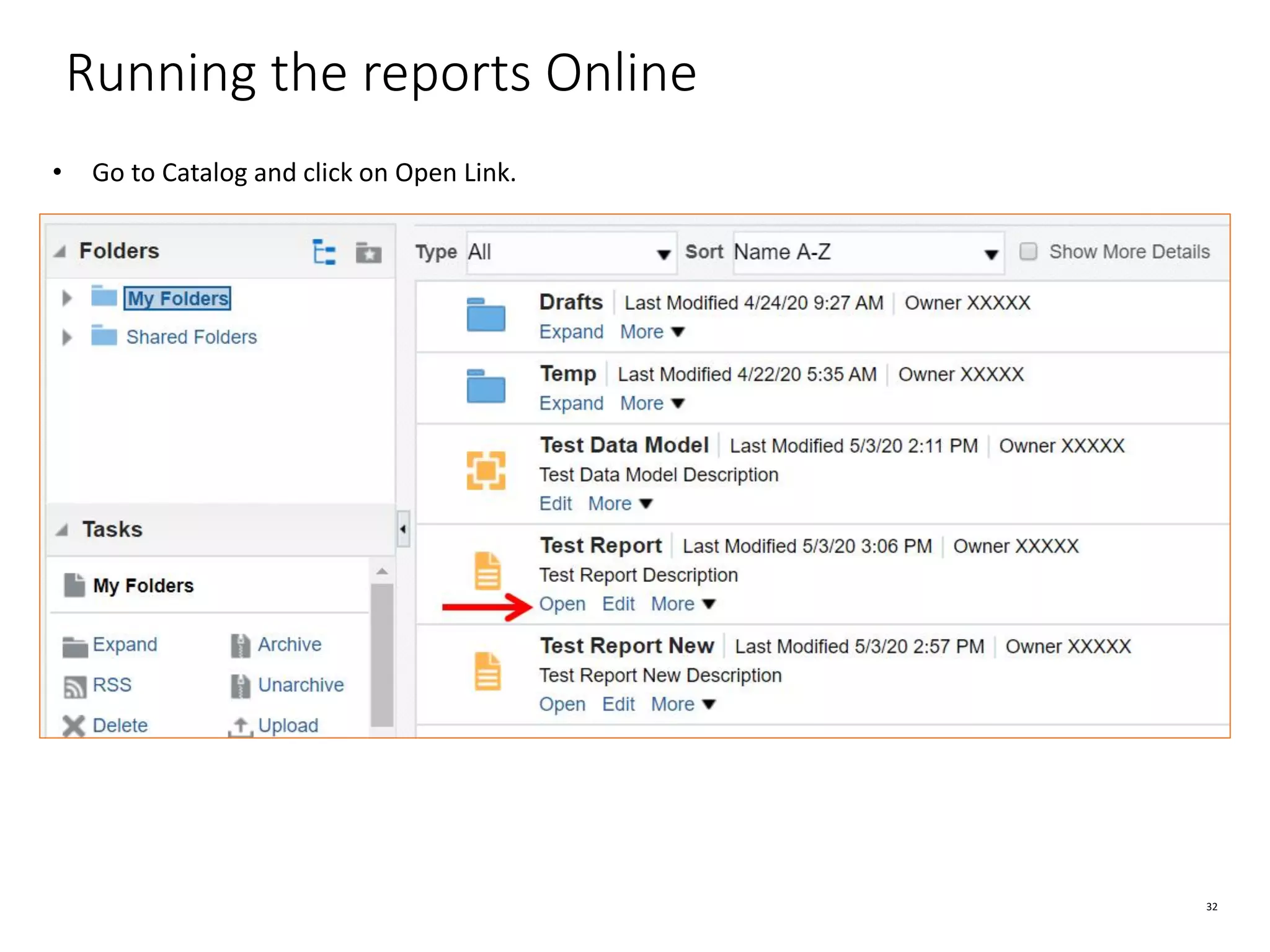 32 Running the reports Online • Go to Catalog and click on Open Link. 