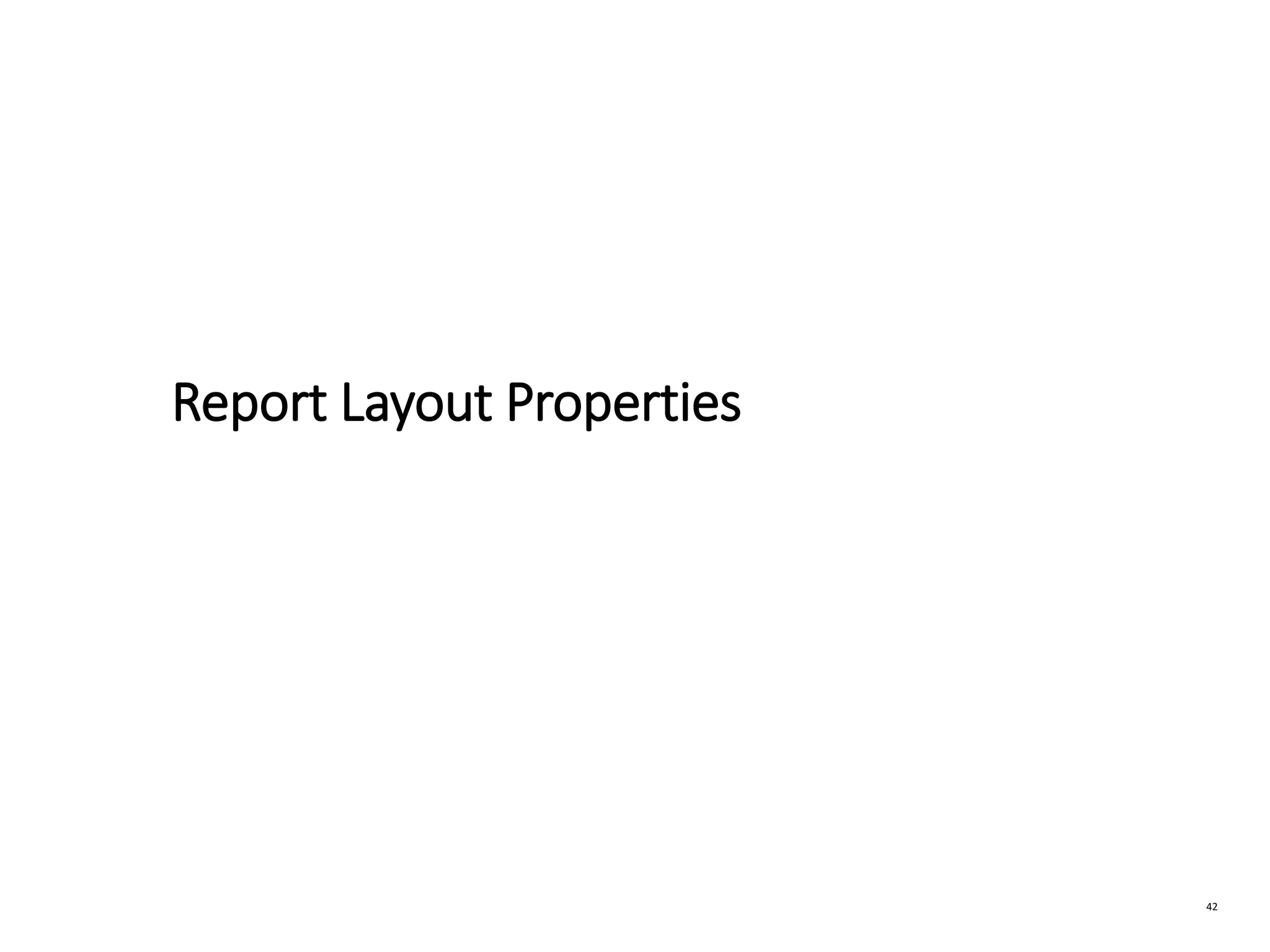 42 Report Layout Properties 